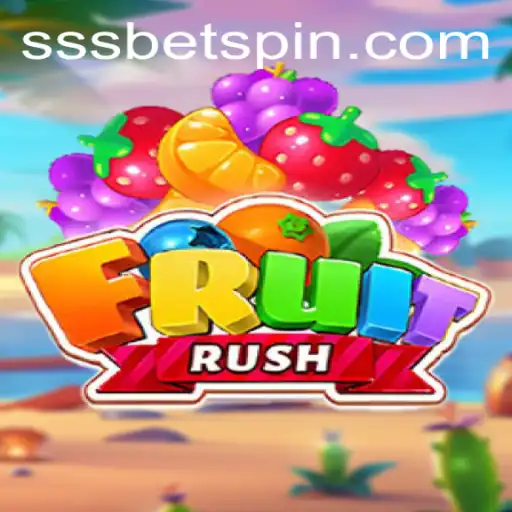 Dive into the Exciting World of FruitRush with SSSBET